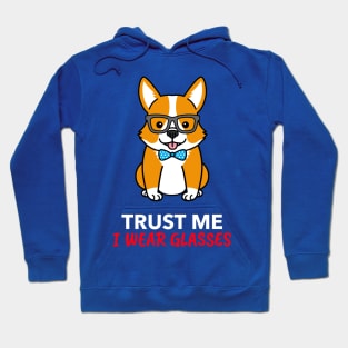 Trust The Corgi With Glasses Hoodie